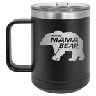 Laser etched black 15 oz vacuum insulated coffee mug with 'Beware Mama Bear' design