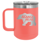 Laser etched coral 15 oz vacuum insulated coffee mug with 'Beware Mama Bear' design