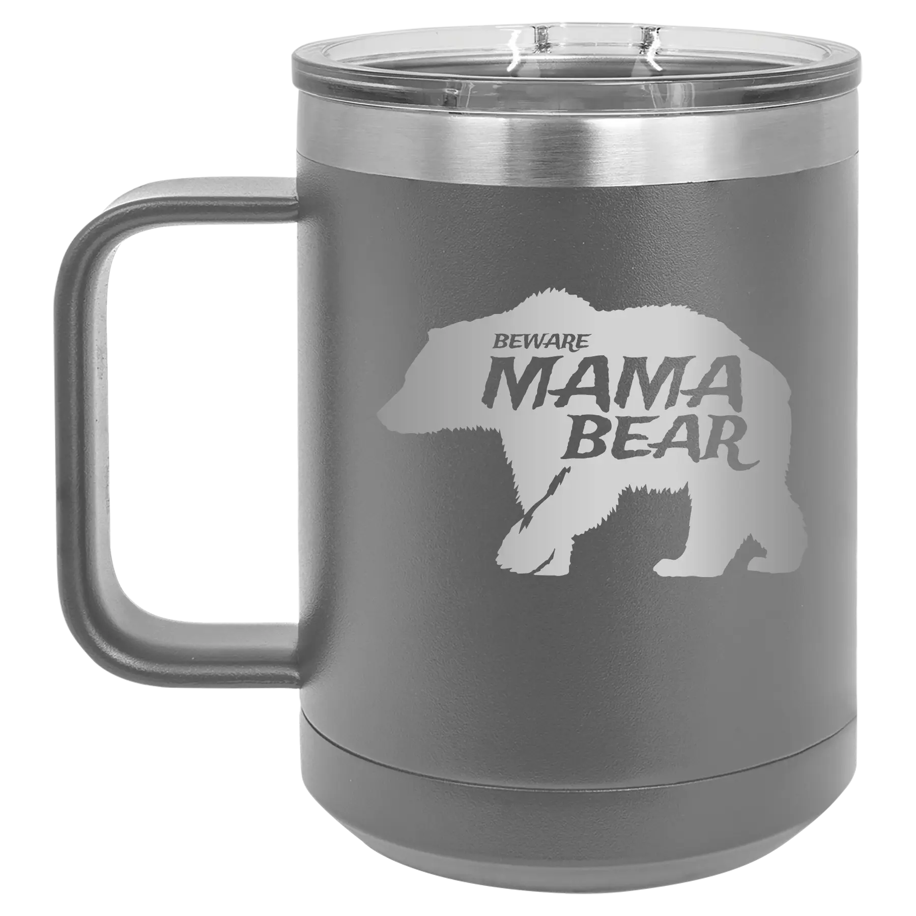 Laser etched dark gray 15 oz vacuum insulated coffee mug with 'Beware Mama Bear' design