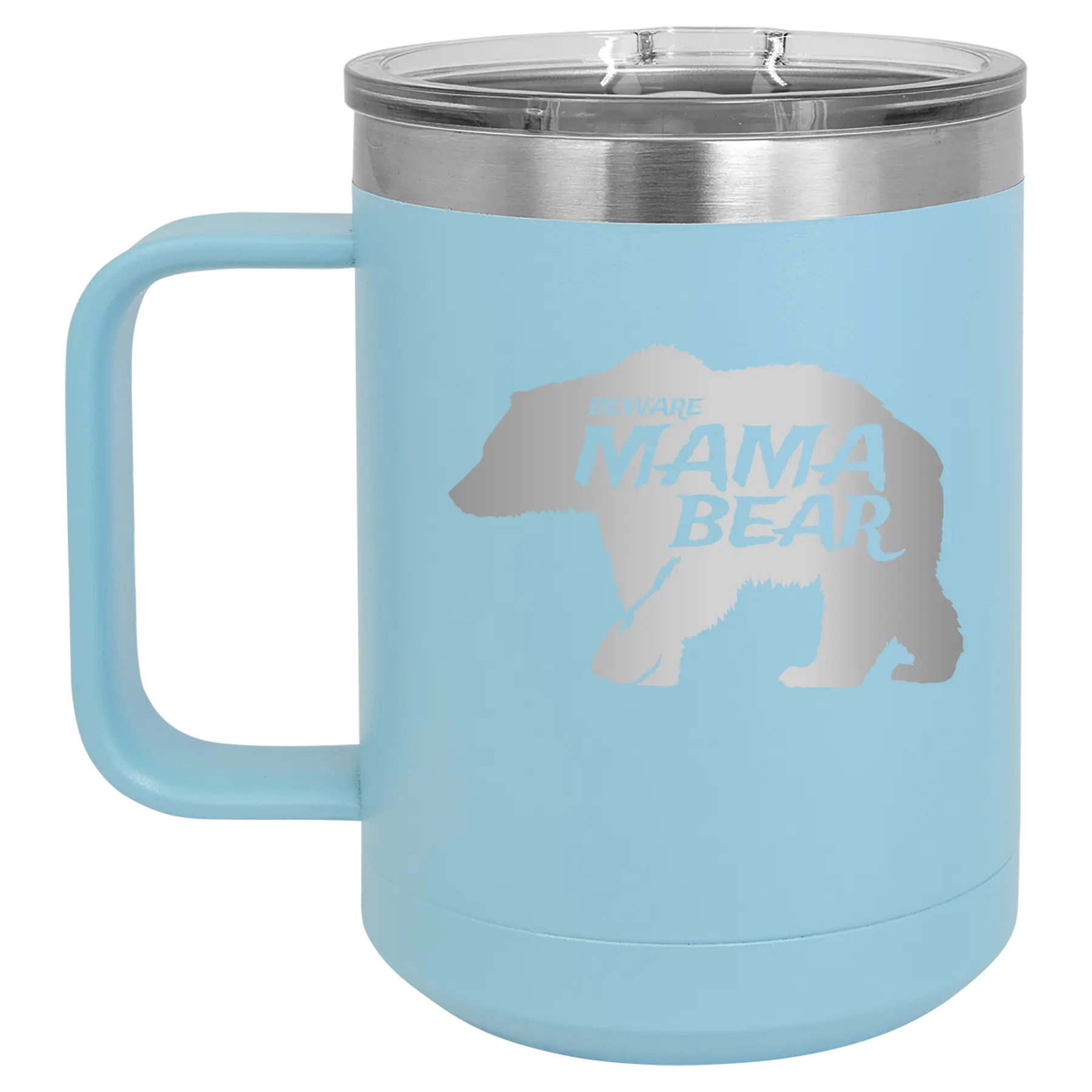 Laser etched light blue 15 oz vacuum insulated coffee mug with 'Beware Mama Bear' design