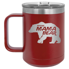 Laser etched maroon 15 oz vacuum insulated coffee mug with 'Beware Mama Bear' design
