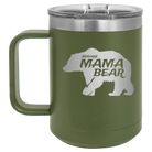 Laser etched olive green 15 oz vacuum insulated coffee mug with 'Beware Mama Bear' design
