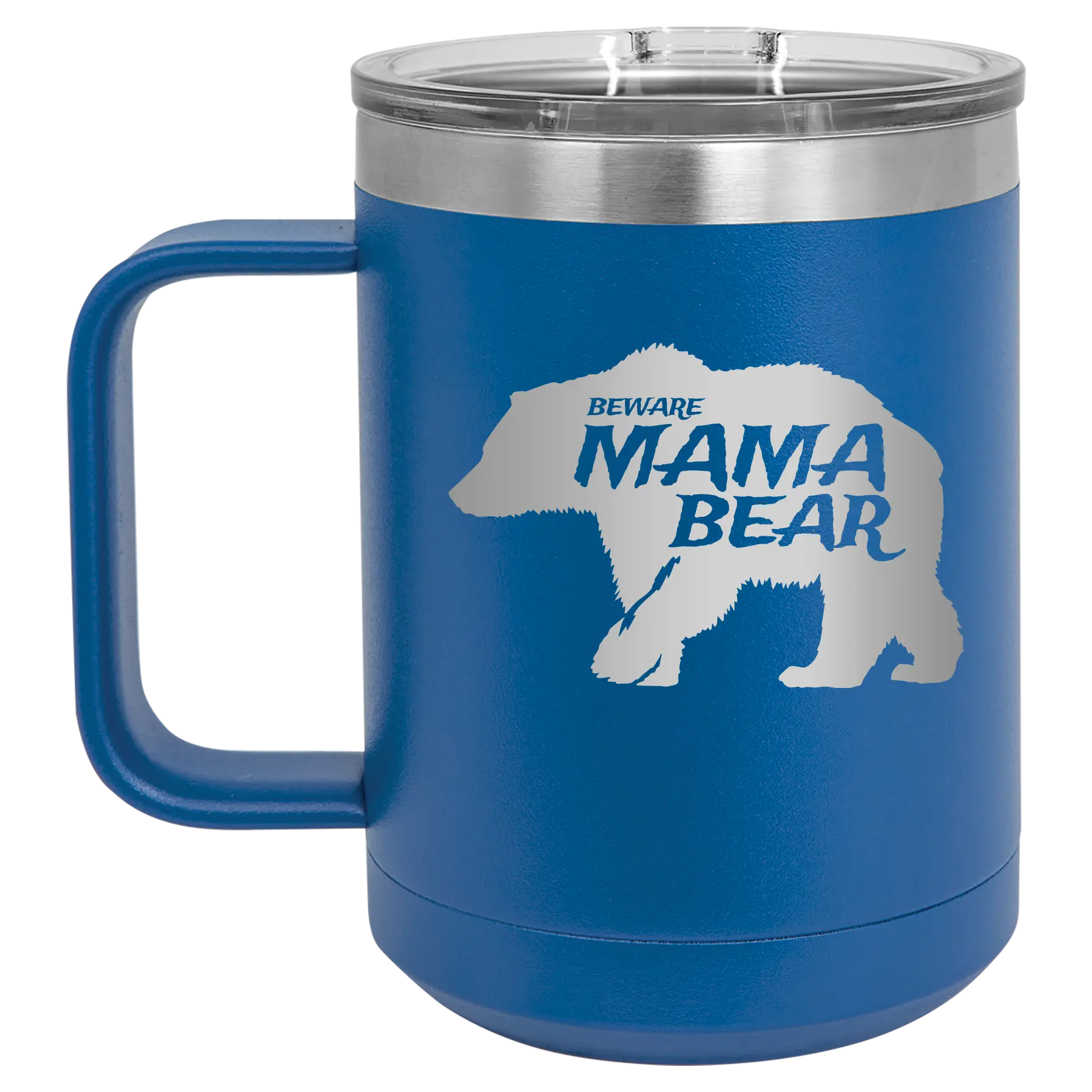 Laser etched royal blue 15 oz vacuum insulated coffee mug with 'Beware Mama Bear' design