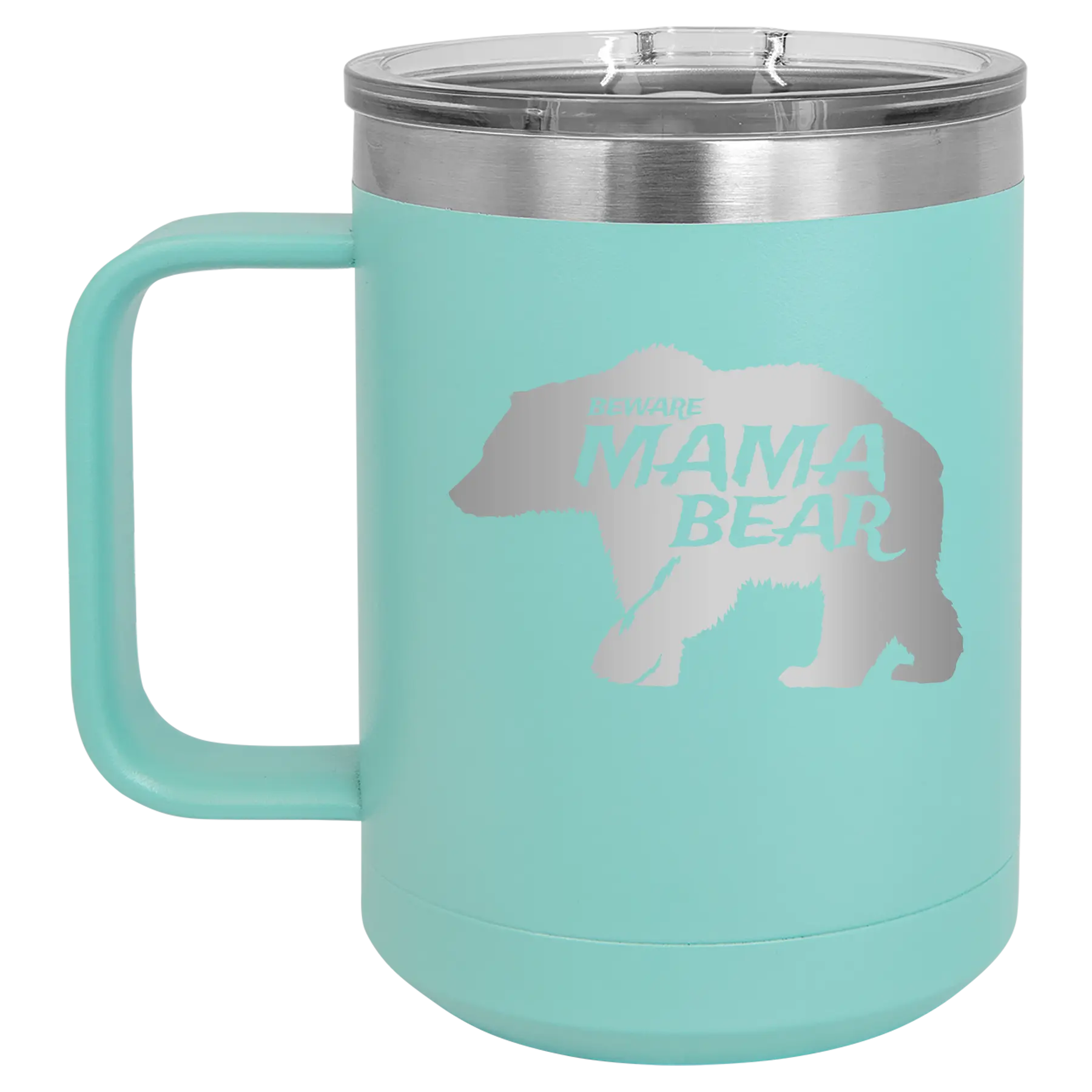 Laser etched teal 15 oz vacuum insulated coffee mug with 'Beware Mama Bear' design