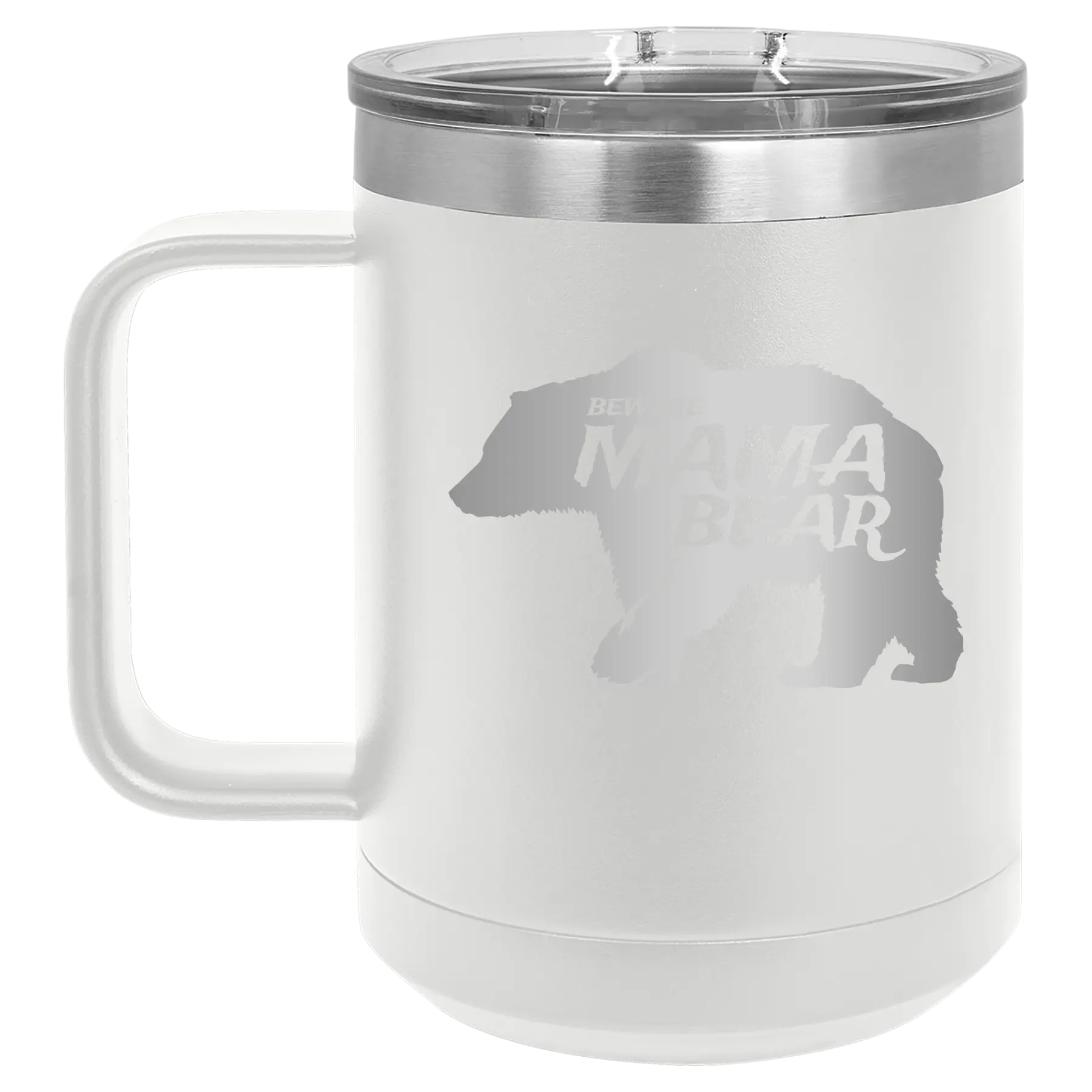 Laser etched white 15 oz vacuum insulated coffee mug with 'Beware Mama Bear' design