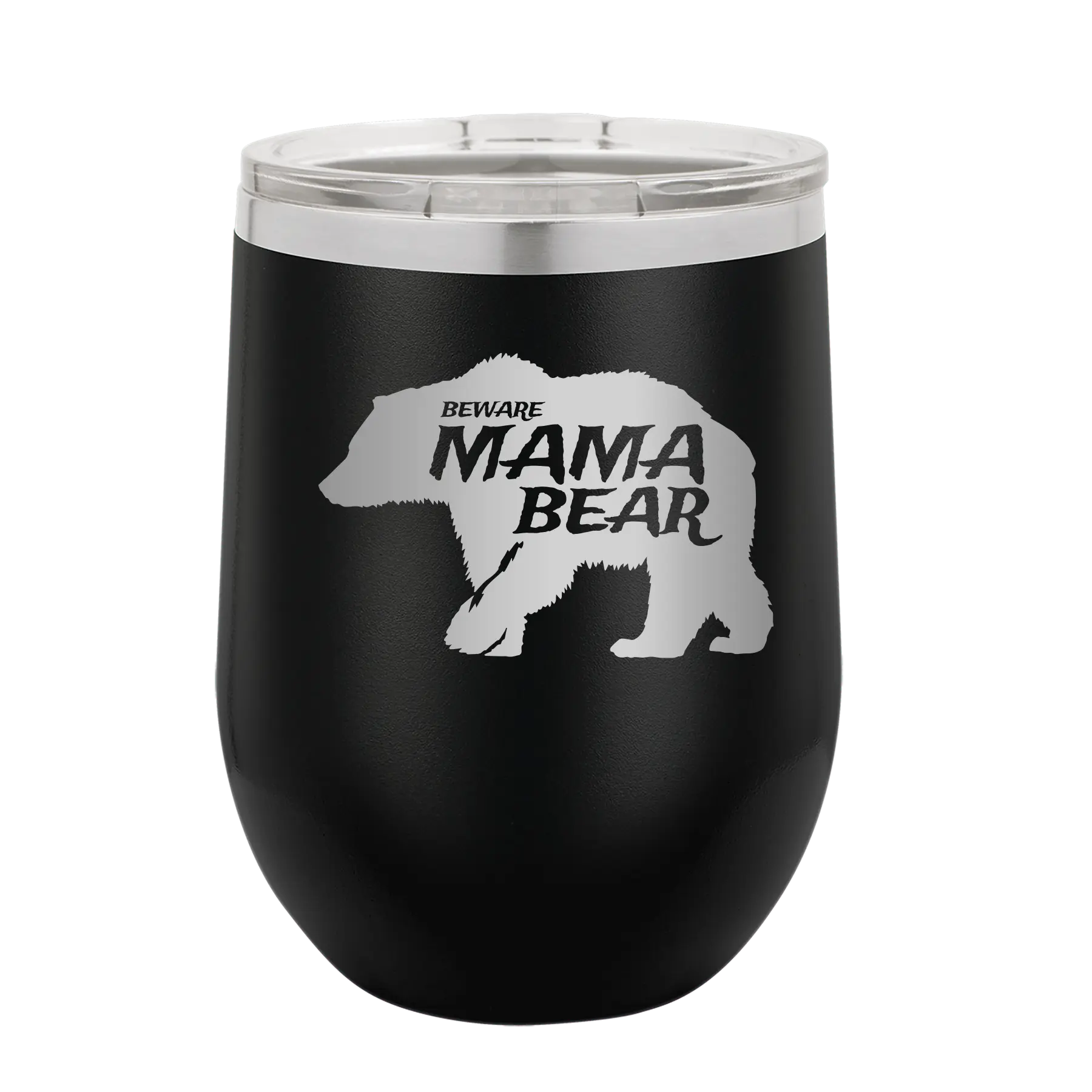 Laser etched black 12 oz vacuum insulated wine cup with 'Beware Mama Bear' design