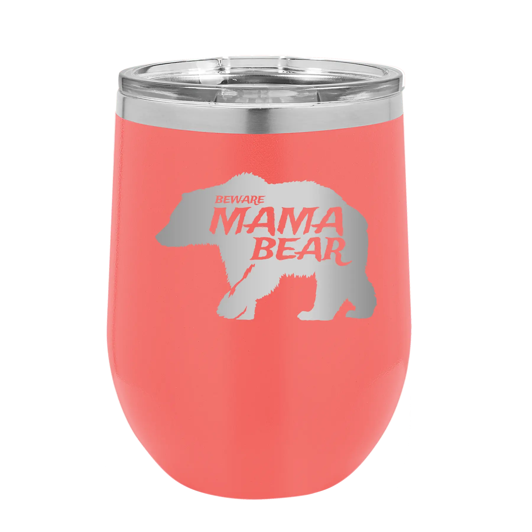 Laser etched coral 12 oz vacuum insulated wine cup with 'Beware Mama Bear' design