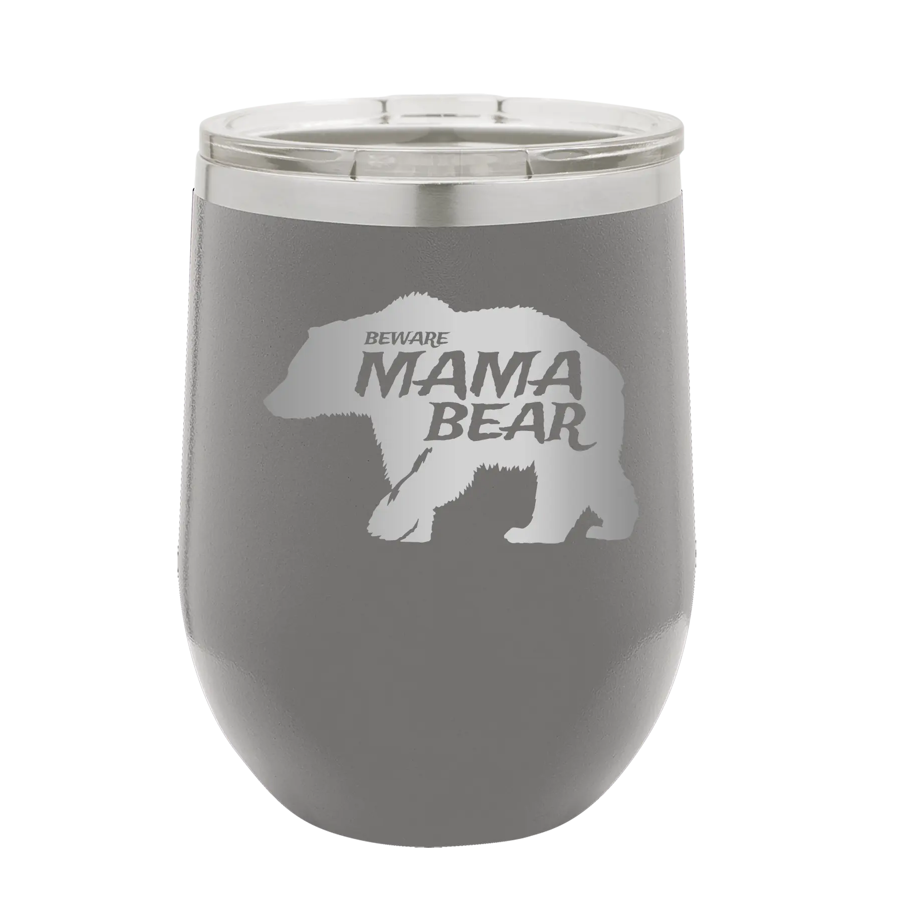 Laser etched dark gray 12 oz vacuum insulated wine cup with 'Beware Mama Bear' design