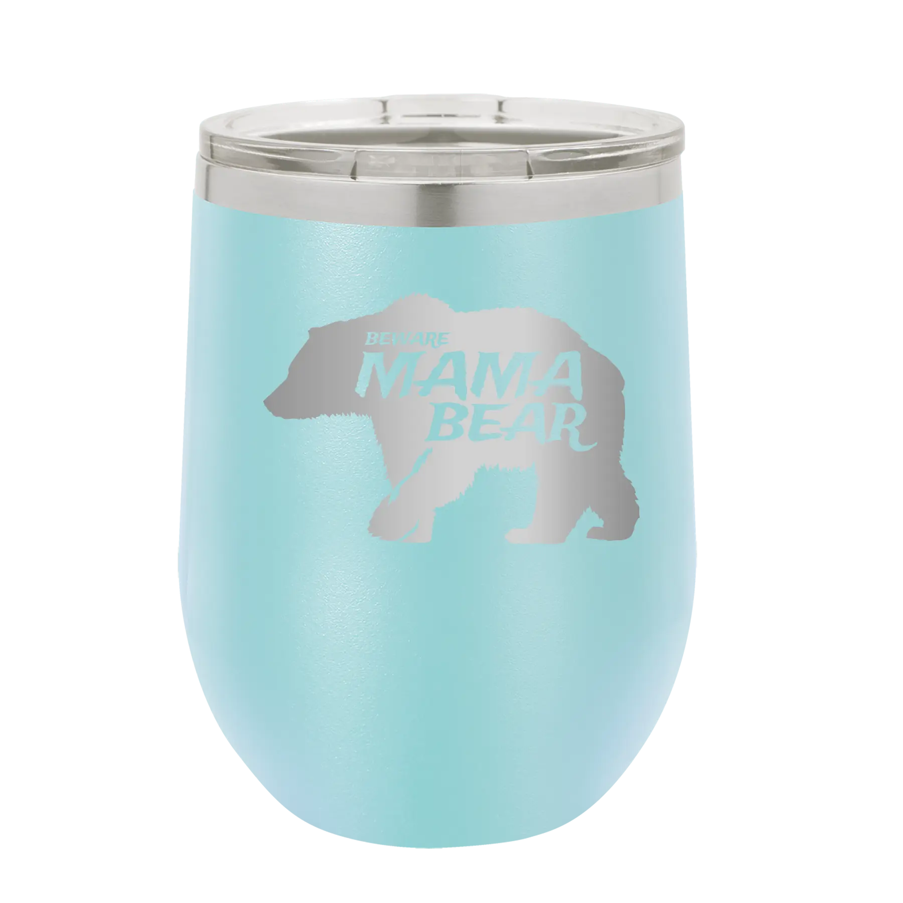 Laser etched light blue 12 oz vacuum insulated wine cup with 'Beware Mama Bear' design