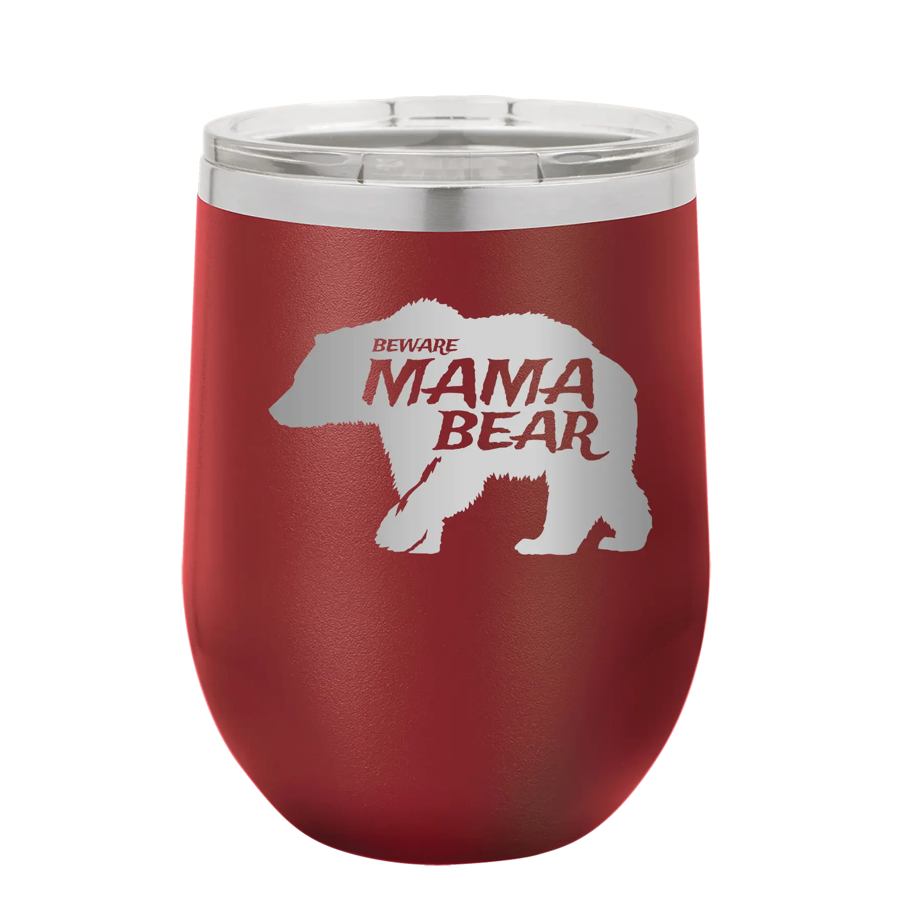 Laser etched maroon 12 oz vacuum insulated wine cup with 'Beware Mama Bear' design