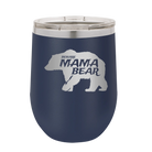 Laser etched navy 12 oz vacuum insulated wine cup with 'Beware Mama Bear' design