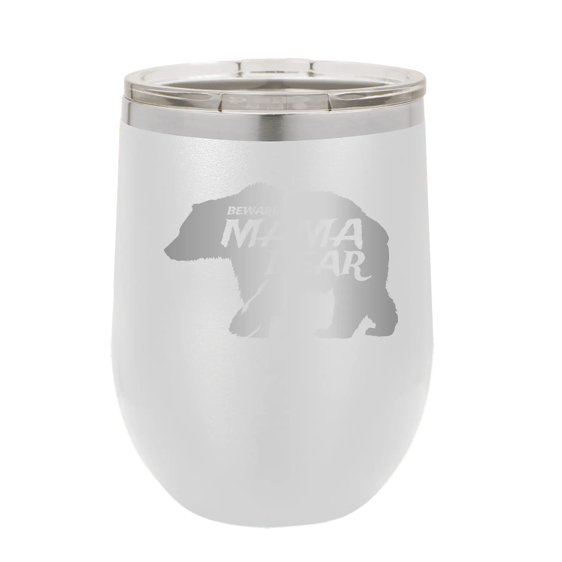 Laser etched white 12 oz vacuum insulated wine cup with 'Beware Mama Bear' design