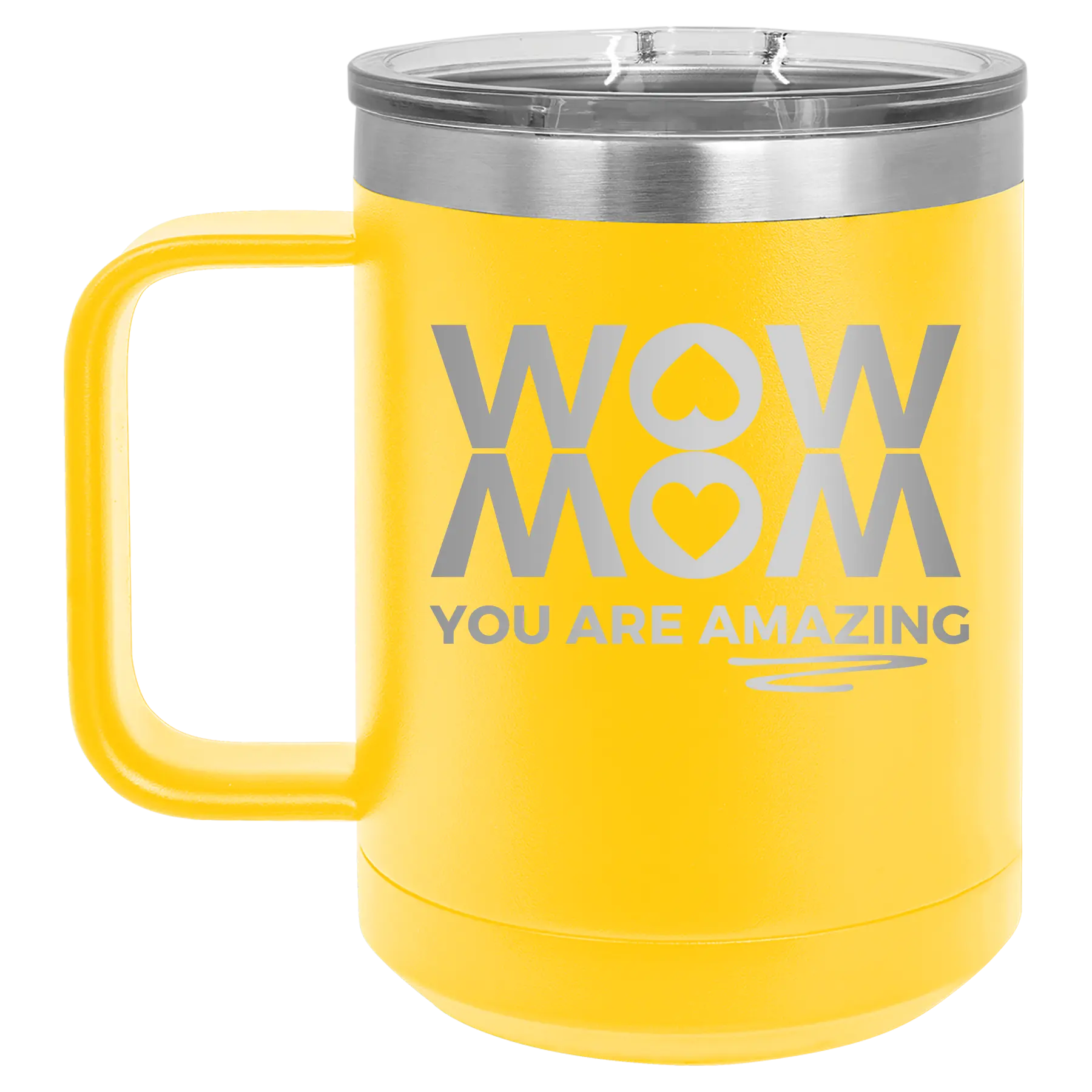 Laser etched yellow 15 oz vacuum insulated coffee mug with 'Wow Mom You Are Amazing' design