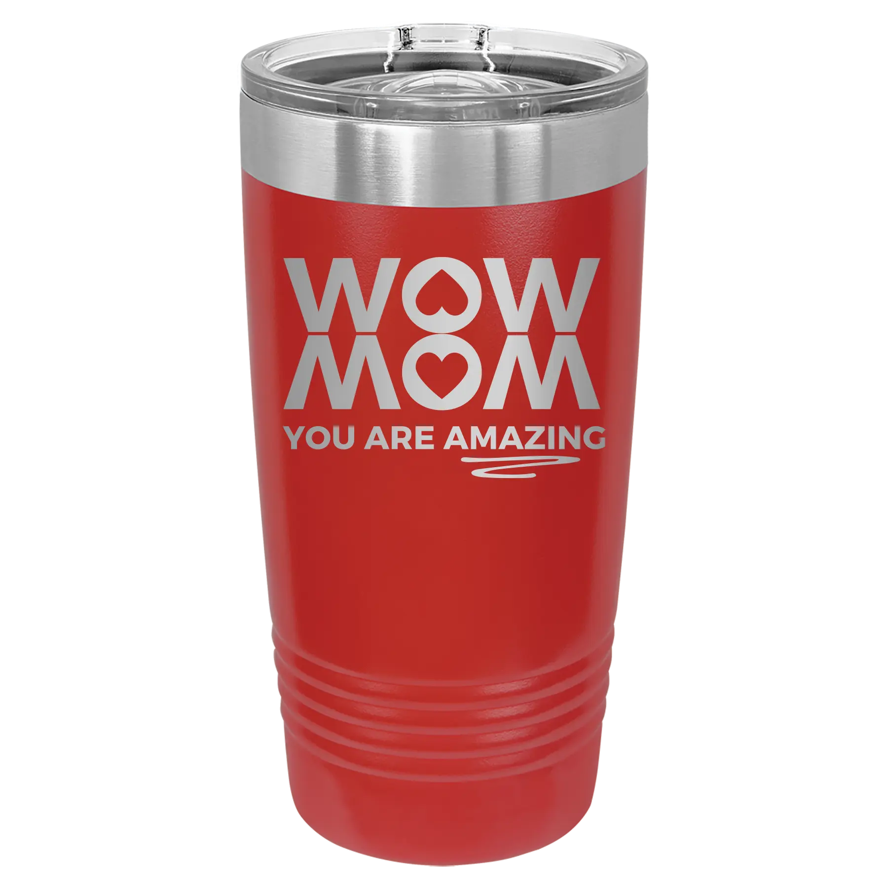 Laser etched red 20 oz vacuum insulated tumbler with 'Wow Mom You Are Amazing' design
