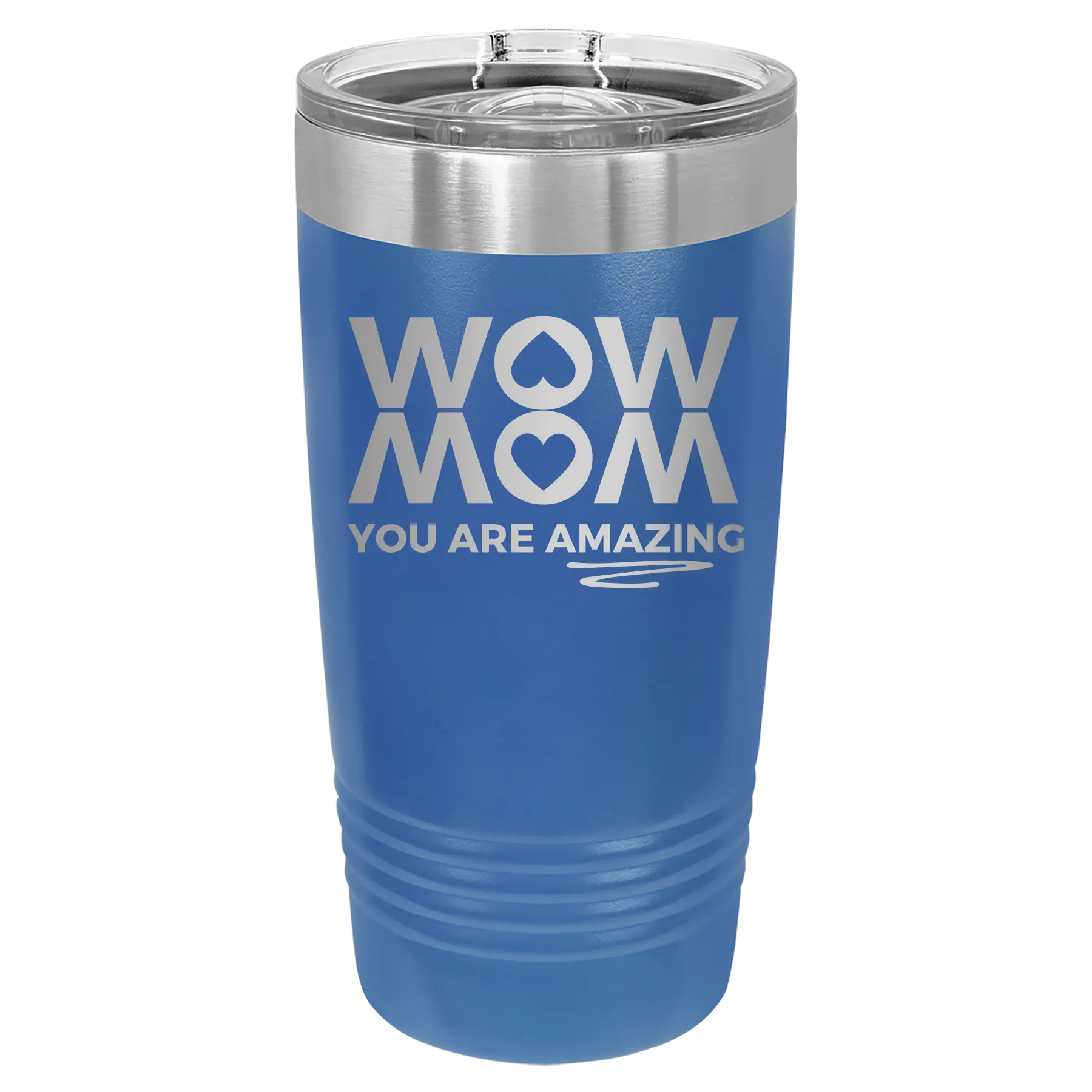 Laser etched royal blue 20 oz vacuum insulated tumbler with 'Wow Mom You Are Amazing' design