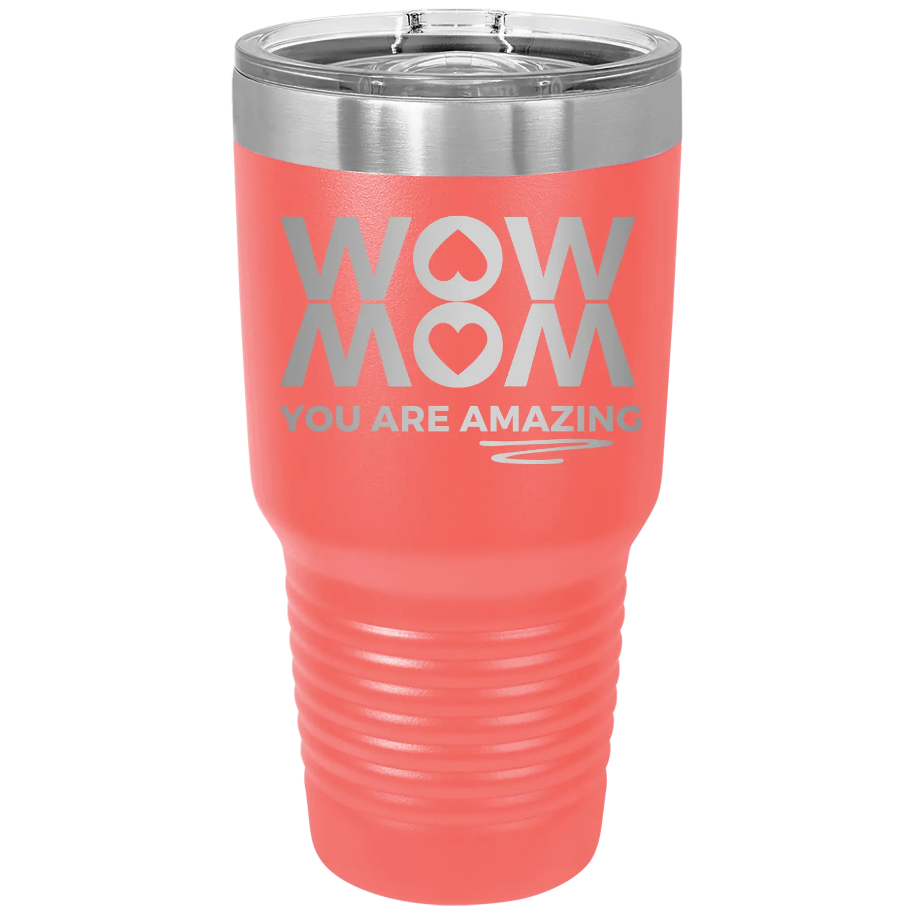 Laser etched coral 30 oz vacuum insulated tumbler with 'Wow Mom You Are Amazing' design
