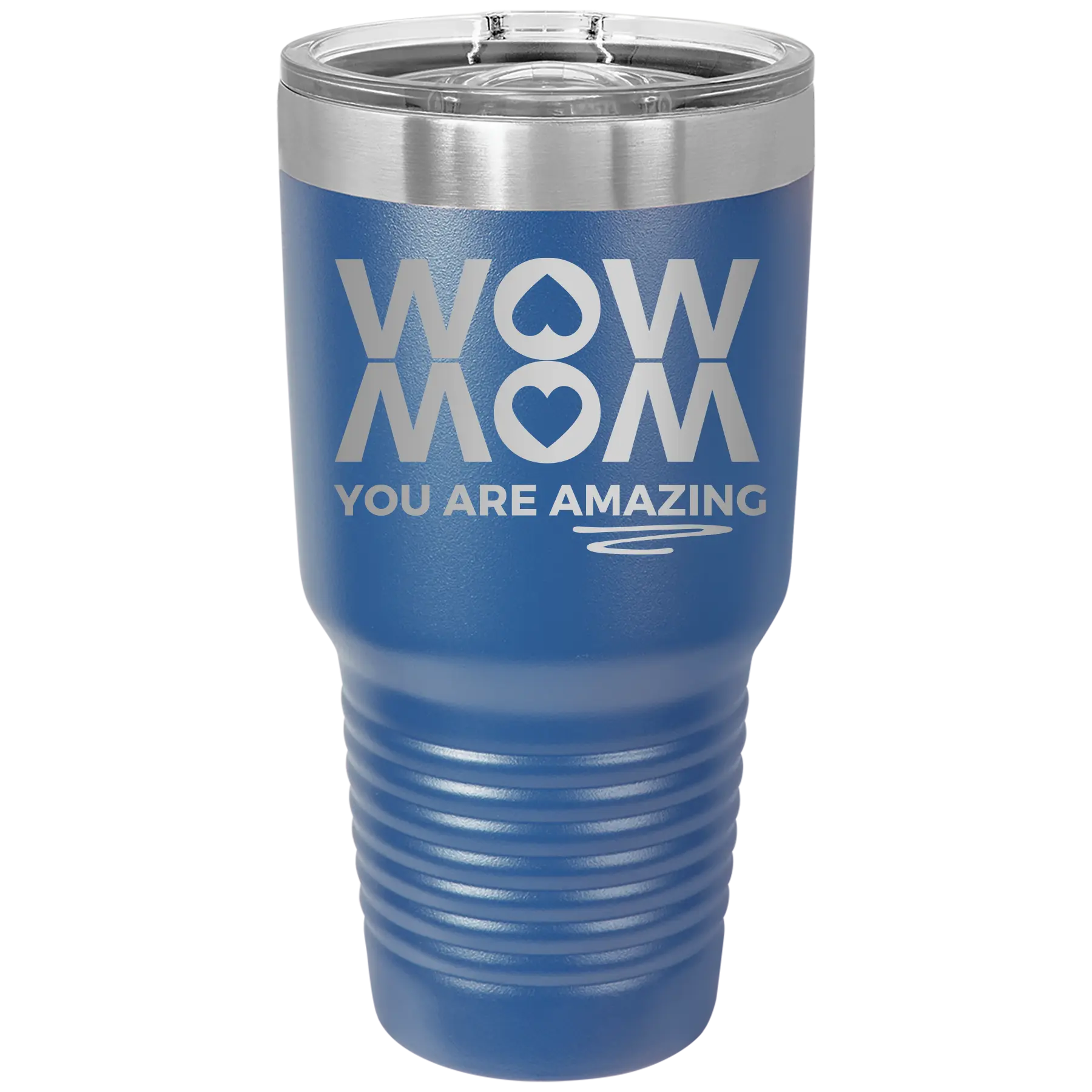 Laser etched royal blue 30 oz vacuum insulated tumbler with 'Wow Mom You Are Amazing' design