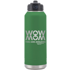 Laser etched green 32 oz vacuum insulated water bottle with 'Wow Mom You Are Amazing' design