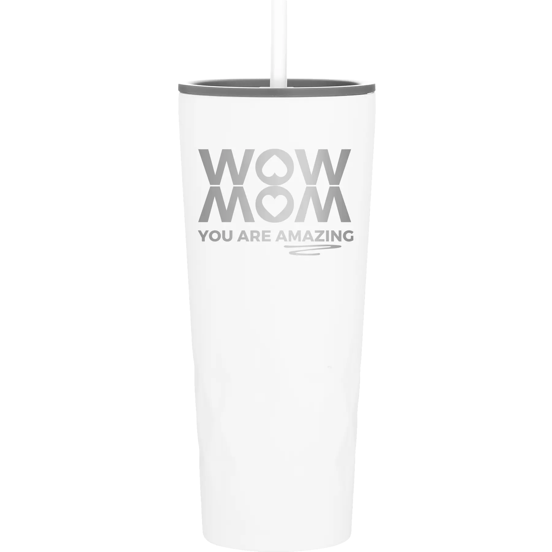 Laser etched white 20 oz vacuum insulated tumbler with 'Wow Mom You Are Amazing' design