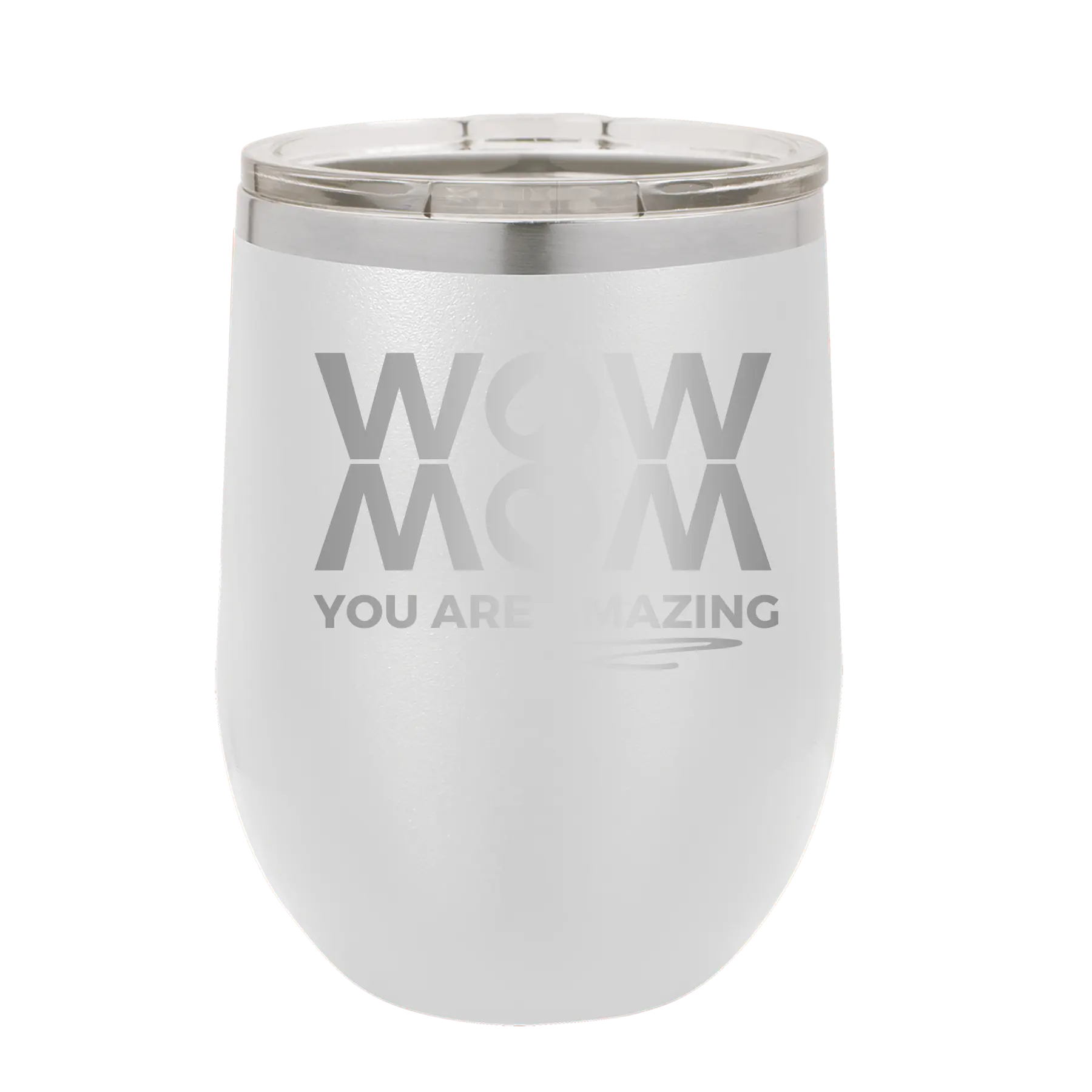 Laser etched white 12 oz vacuum insulated wine cup with 'Wow Mom You Are Amazing' design