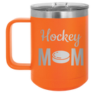 Laser etched orange 15 oz vacuum insulated coffee mug with 'Mom Hockey2' design