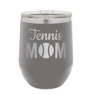 Laser etched dark gray 12 oz vacuum insulated wine cup with 'Mom Tennis2' design