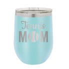 Laser etched light blue 12 oz vacuum insulated wine cup with 'Mom Tennis2' design