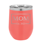 Personalized coral 12 oz vacuum insulated wine cup with 'Mom Est2' design