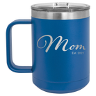 Personalized royal blue 15 oz vacuum insulated coffee mug with 'Mom Est' design