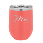 Personalized coral 12 oz vacuum insulated wine cup with 'Mom Est' design