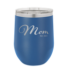 Personalized royal blue 12 oz vacuum insulated wine cup with 'Mom Est' design