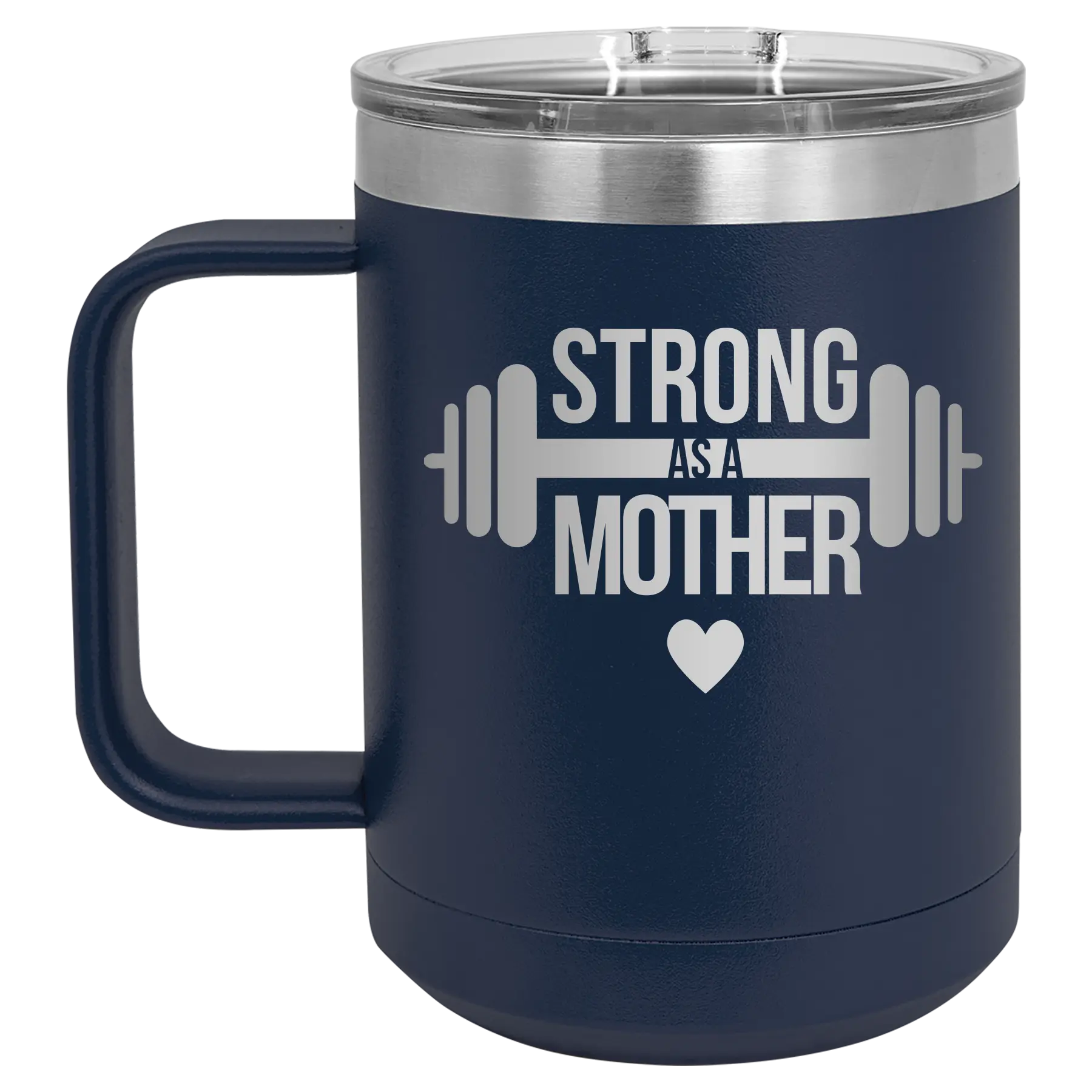 Laser etched navy 15 oz vacuum insulated coffee mug with 'Strong as a Mother' design