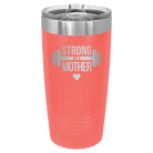 Laser etched coral 20 oz vacuum insulated tumbler with 'Strong as a Mother' design