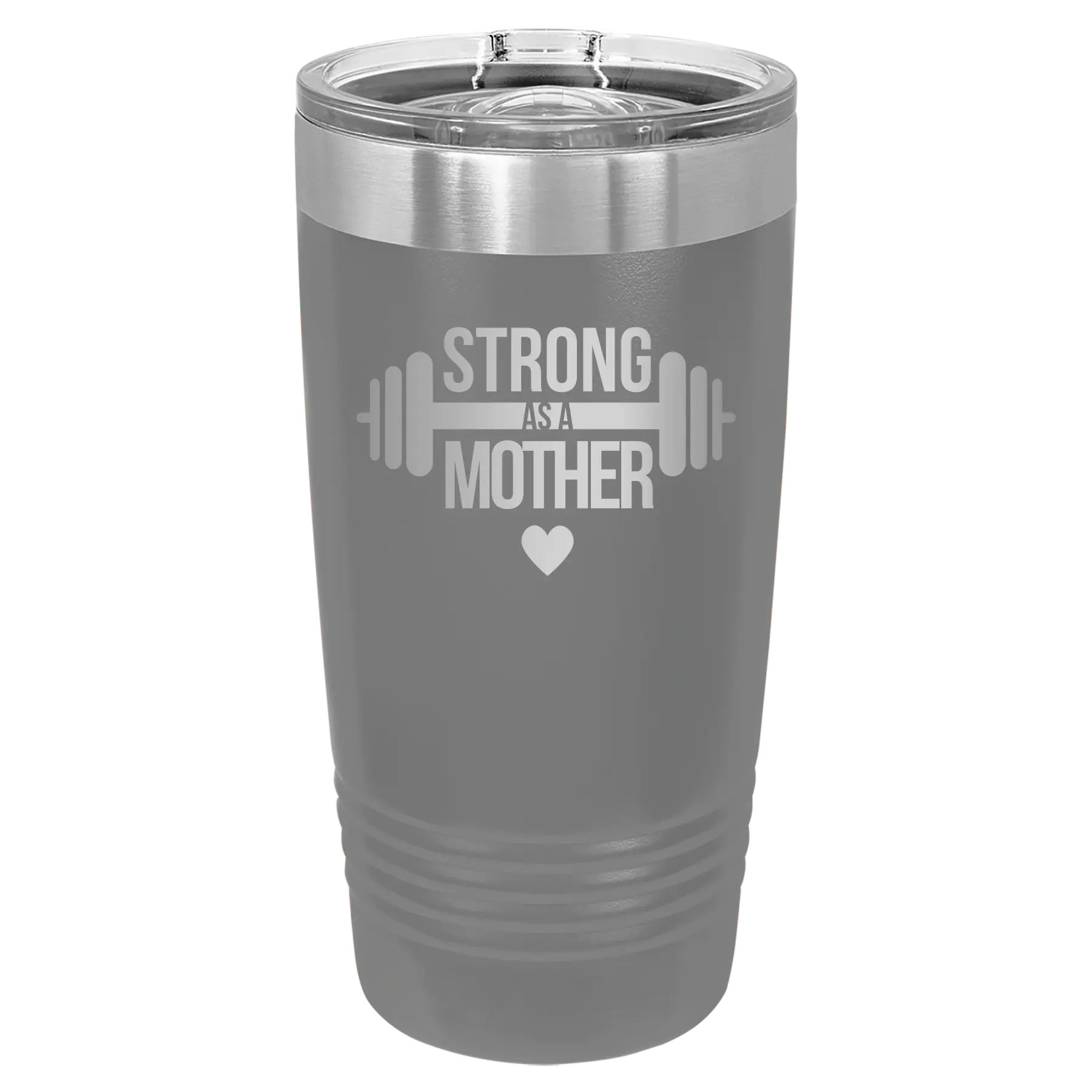 Laser etched dark gray 20 oz vacuum insulated tumbler with 'Strong as a Mother' design