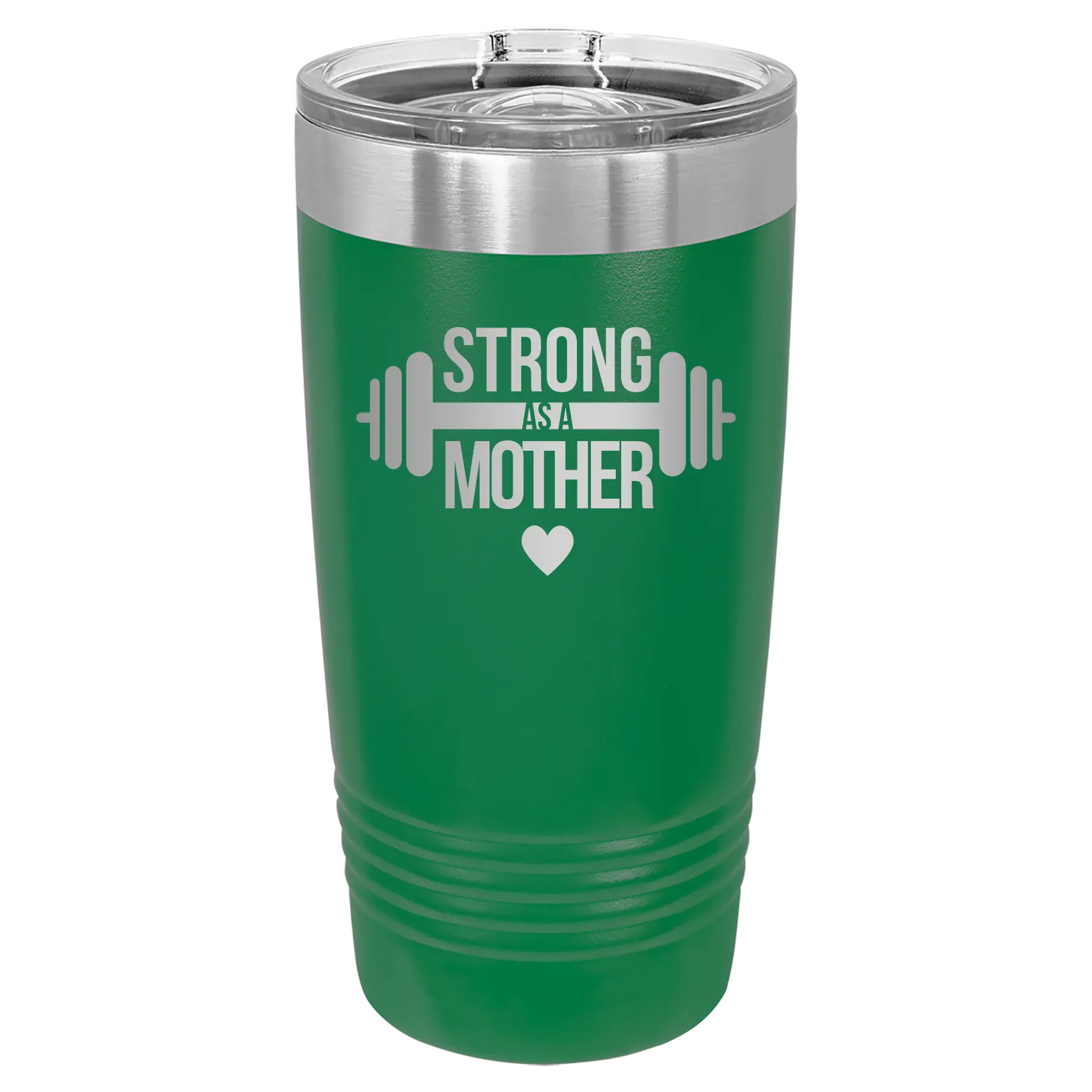 Laser etched green 20 oz vacuum insulated tumbler with 'Strong as a Mother' design