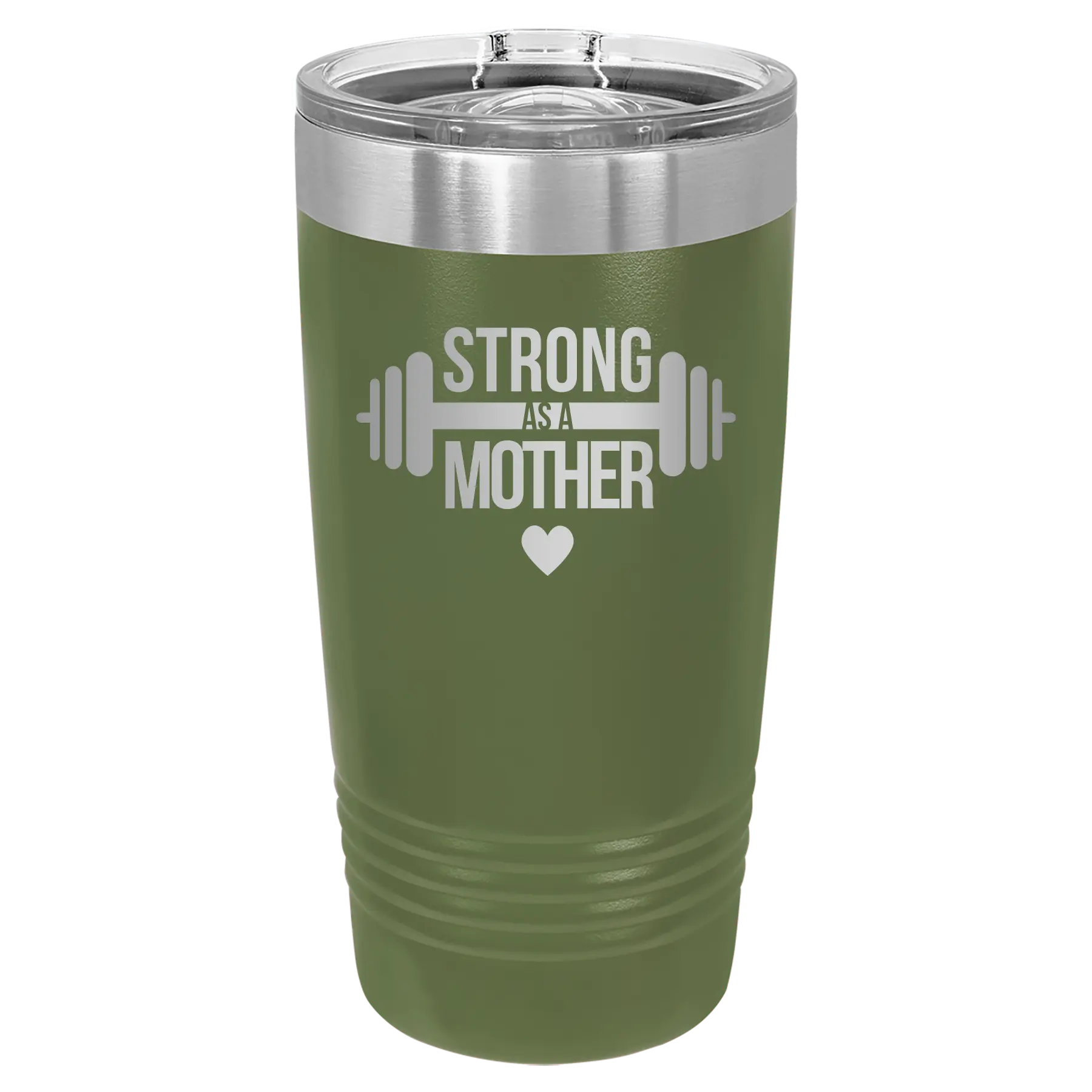 Laser etched olive green 20 oz vacuum insulated tumbler with 'Strong as a Mother' design
