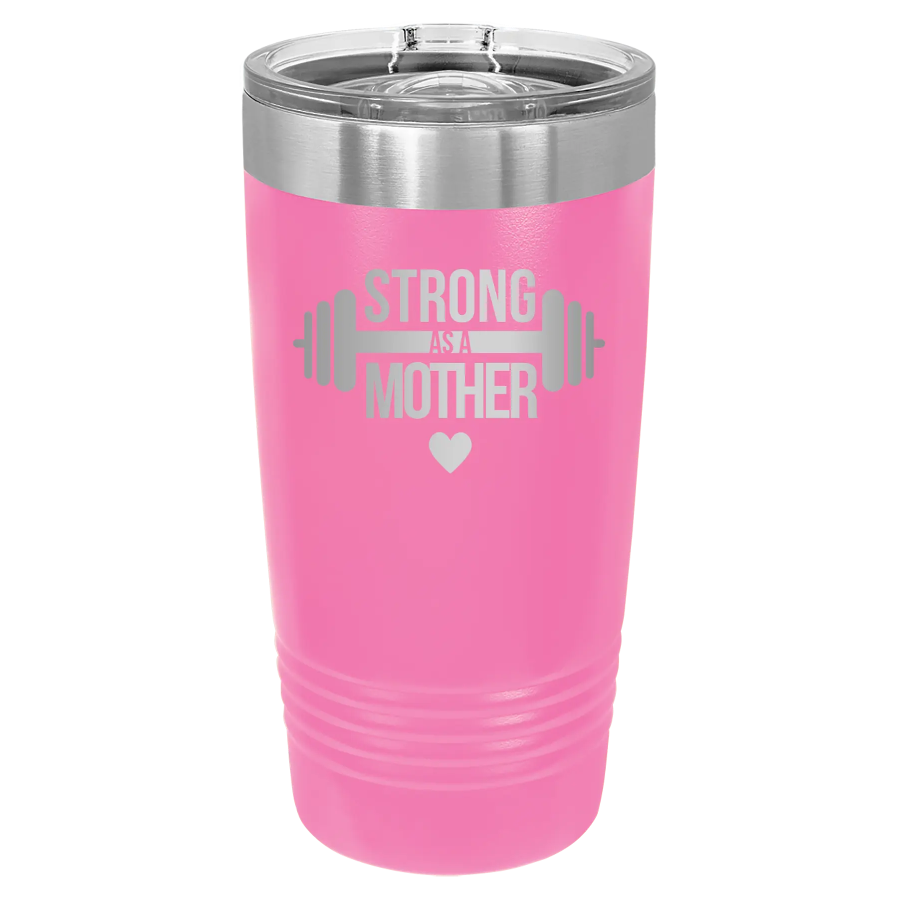 Laser etched pink 20 oz vacuum insulated tumbler with 'Strong as a Mother' design
