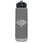Laser etched dark gray 20 oz vacuum insulated water bottle with 'Strong as a Mother' design