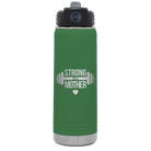 Laser etched green 20 oz vacuum insulated water bottle with 'Strong as a Mother' design