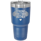 Laser etched royal blue 30 oz vacuum insulated tumbler with 'Strong as a Mother' design