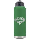 Laser etched green 32 oz vacuum insulated water bottle with 'Strong as a Mother' design