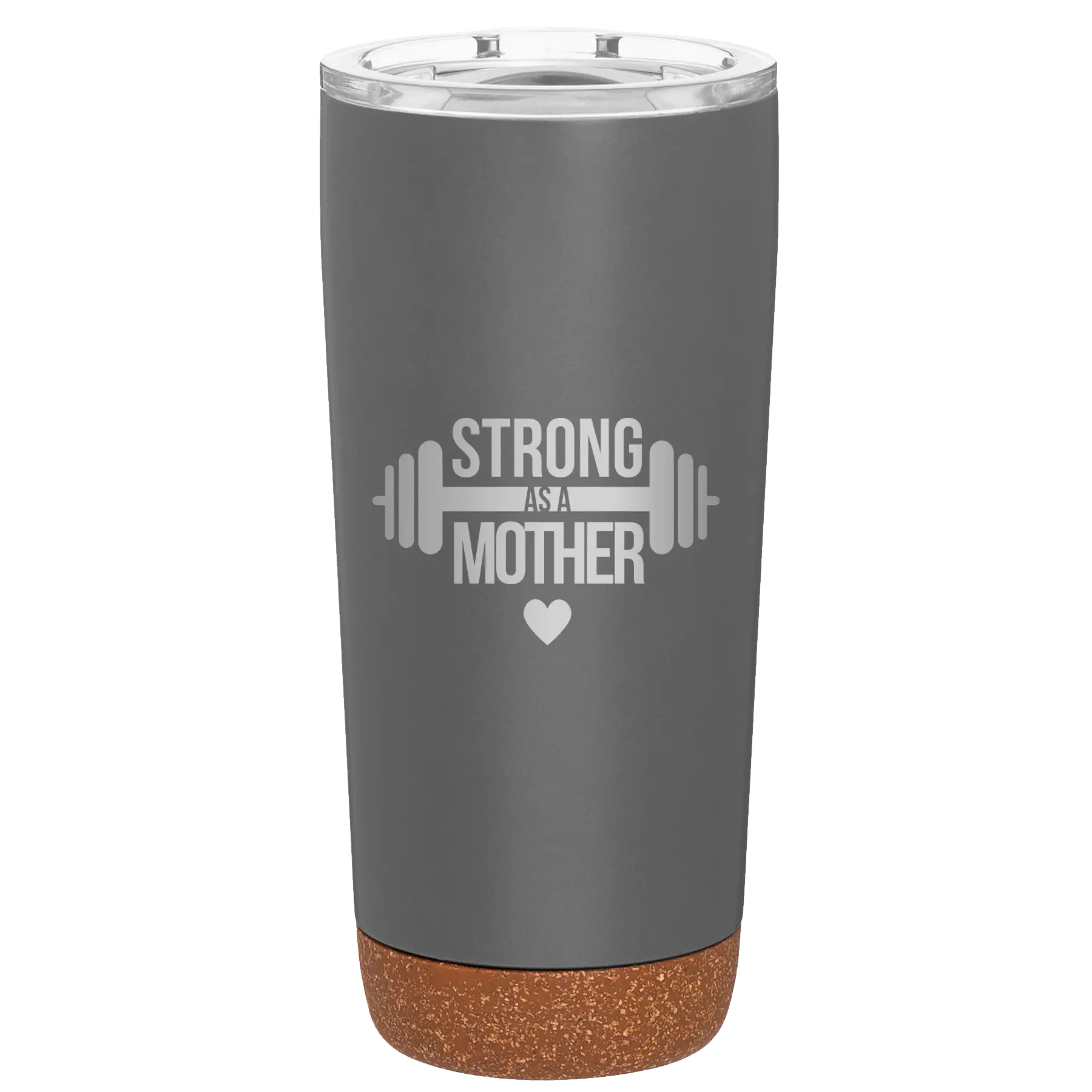 Laser etched storm gray 20 oz vacuum insulated tumbler with 'Strong as a Mother' design