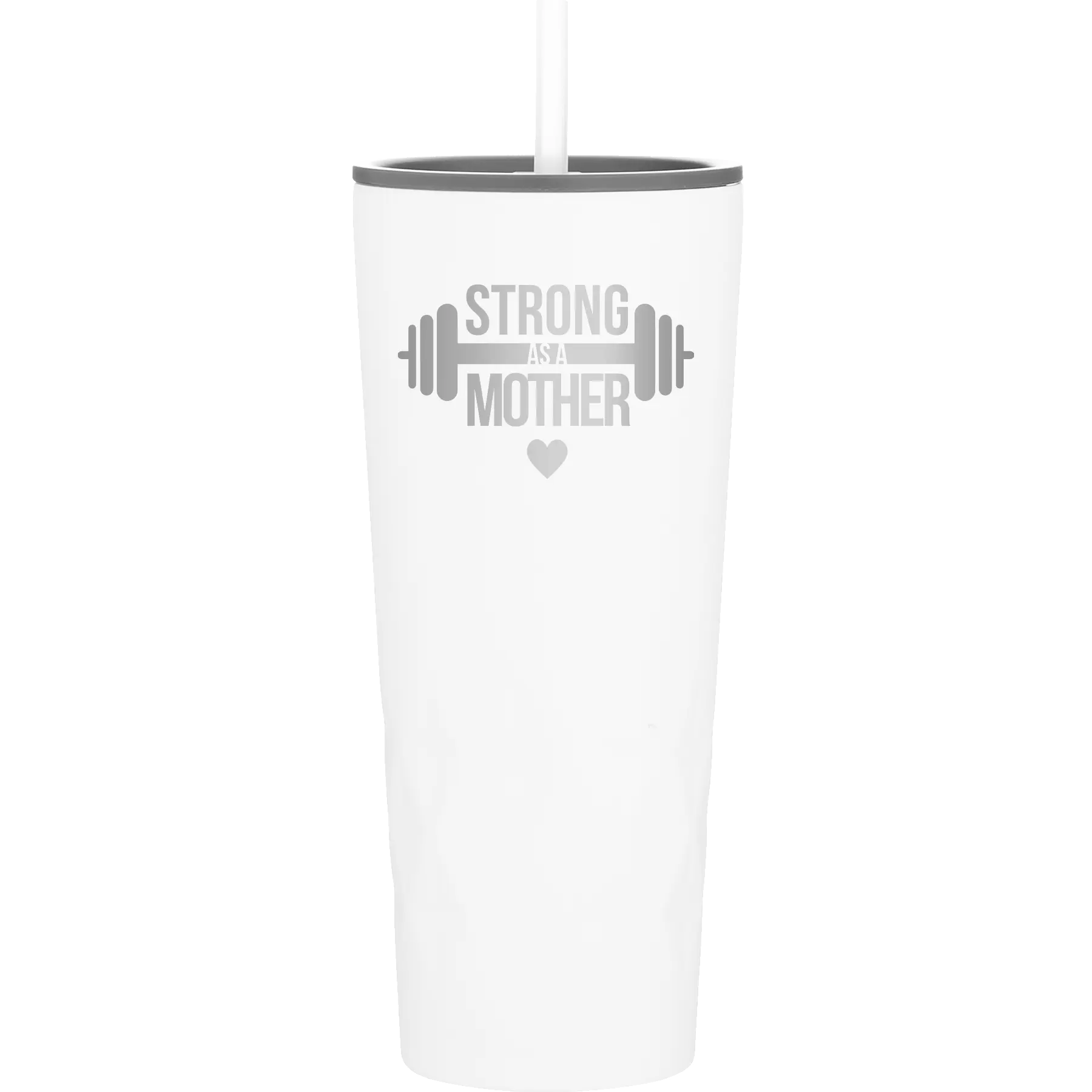 Laser etched white 20 oz vacuum insulated tumbler with 'Strong as a Mother' design