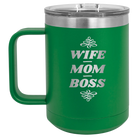 Laser etched green 15 oz vacuum insulated coffee mug with 'Wife Mom Boss' design