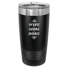 Laser etched black 20 oz vacuum insulated tumbler with 'Wife Mom Boss' design