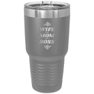 Laser etched dark gray 30 oz vacuum insulated tumbler with 'Wife Mom Boss' design