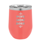 Laser etched coral 12 oz vacuum insulated wine cup with 'Wife Mom Boss' design