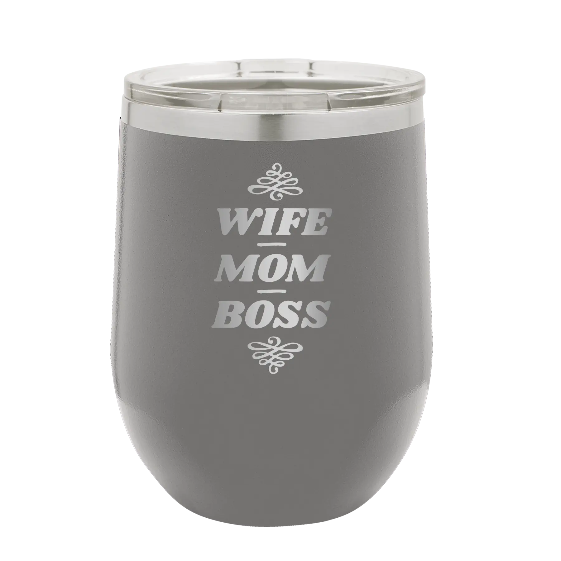 Laser etched dark gray 12 oz vacuum insulated wine cup with 'Wife Mom Boss' design