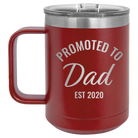 Personalized maroon 15 oz vacuum insulated coffee mug with 'Promoted to Dad' design