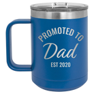 Personalized royal blue 15 oz vacuum insulated coffee mug with 'Promoted to Dad' design